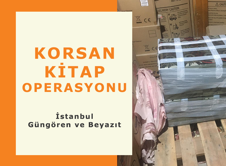 ÖZDEMİR MARMARA ÇARŞISI VE GÜNGÖREN’DE KORSAN KİTAP OPERASYONU